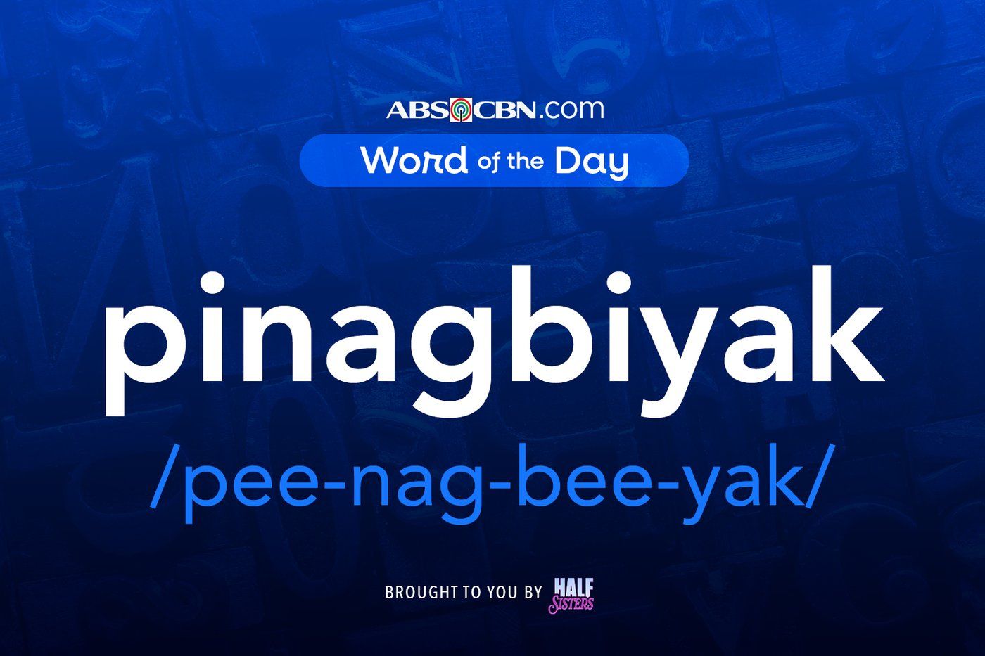Word of the Day for September 25, 2026: pinagbiyak