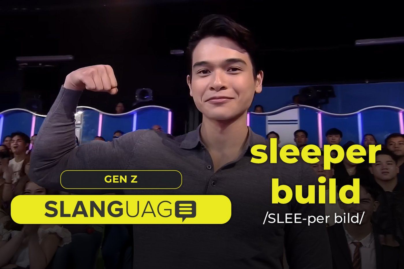 TODAY’S SLANGUAGE: (Gen Z) “Sleeper Build”